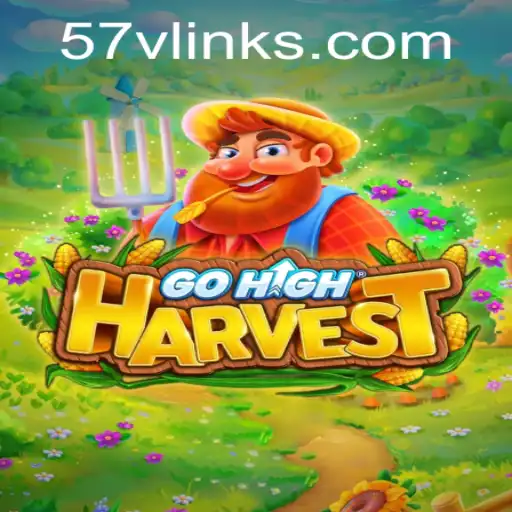 Exploring the Fascinating World of GoHighHarvest and the 57v Link