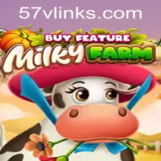 Exploring the Enchanting World of MilkyFarmBuyFeature and 57v Link